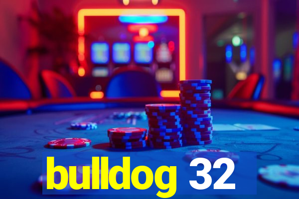 bulldog 32